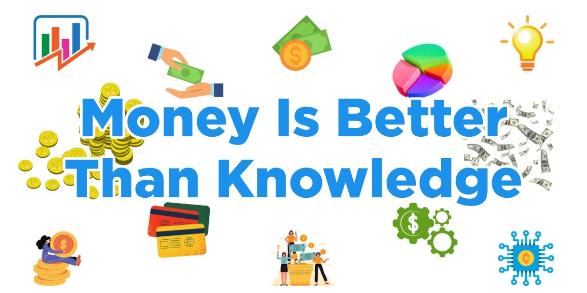 money is better than knowledge essay